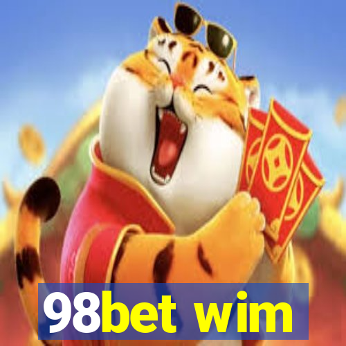 98bet wim